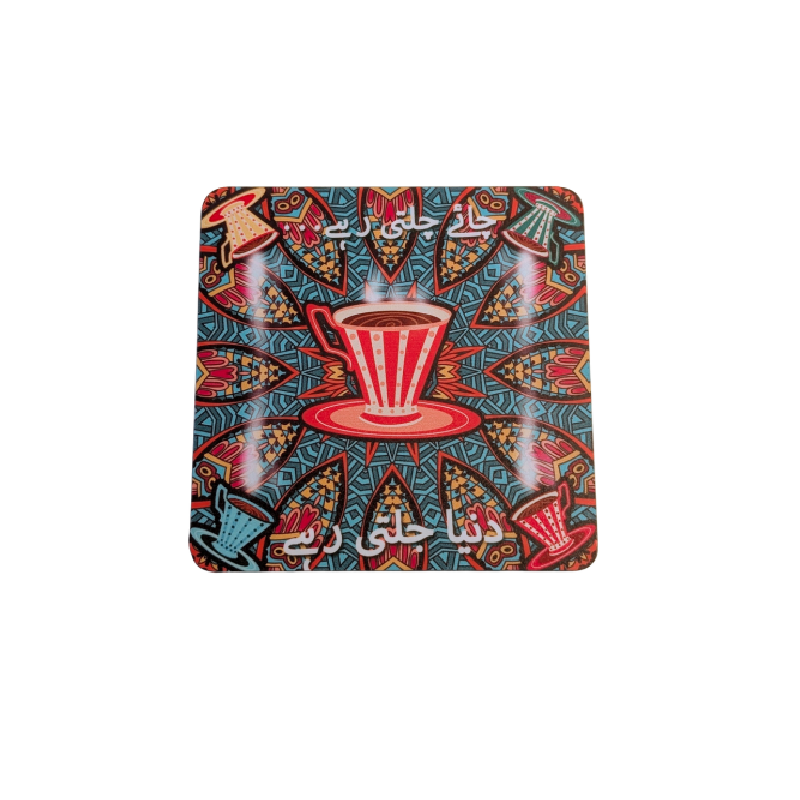 Chai Chalti Rahein Duinya Jalti Rahein Printed Coaster
